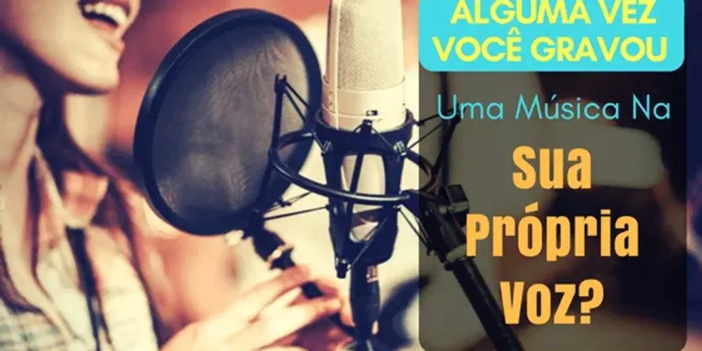 Alguma Vez Você Gravou Uma Música na Sua Própria Voz?